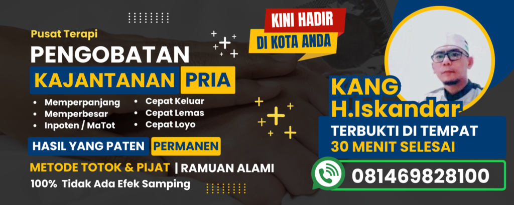 Solusi Holistik Masalah Kejantanan Pria WA 081469828100 Kang H.Iskandar